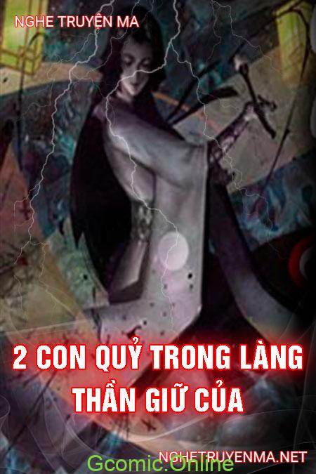 2 Con Quỷ Trong Làng Và Thần Giữ Của <