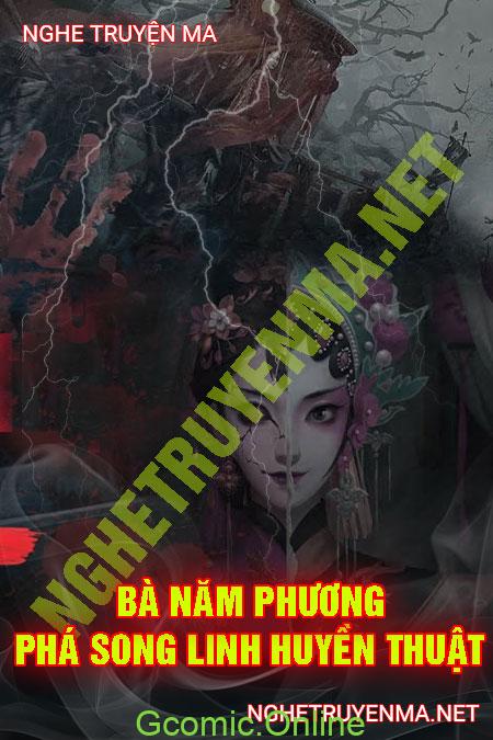 Bà Năm Phương Phá Song Linh Huyền Thuật