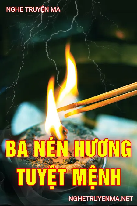 Ba Nén Hương Tuyệt Mệnh