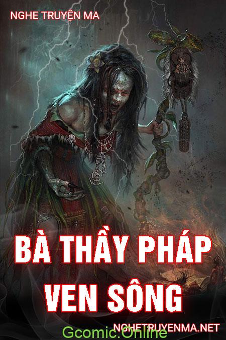 Bà Thầy Pháp Làng Ven Sông