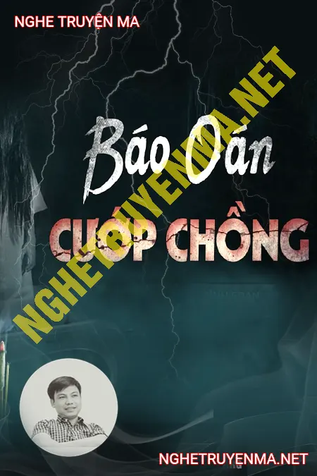 Báo Oán Kẻ Cướp Chồng <