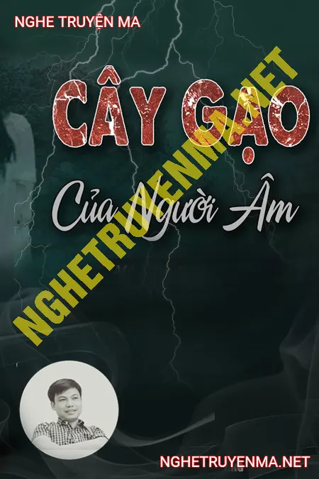 Cây Gạo Của Người Âm <