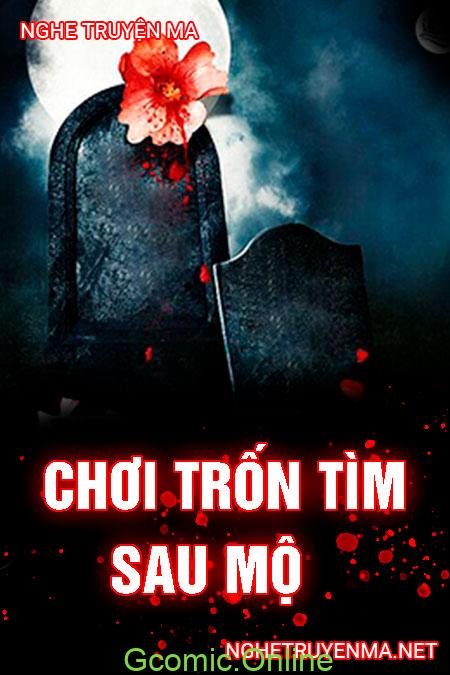 Chơi trốn tìm sau mộ <