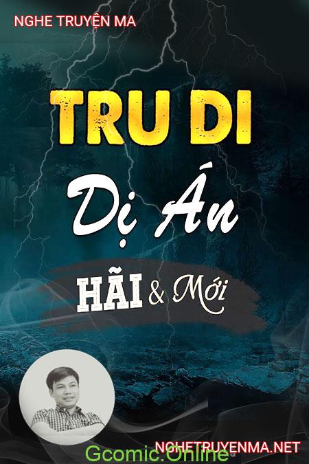 Tru Di Dị Án <