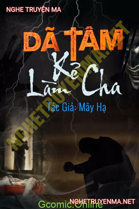 Dã Tâm Kẻ Làm Cha <