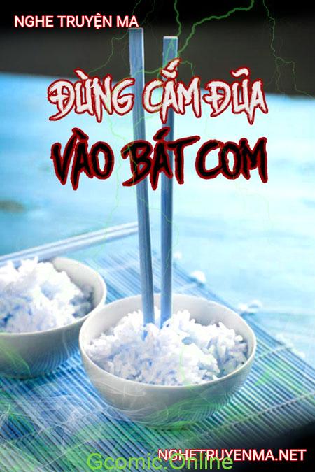 Đừng cắm đũa vào bát cơm