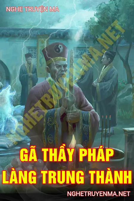 Lão Thầy Pháp Làng Trung Thành