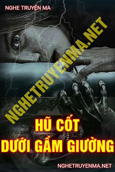 Hũ Cốt Dưới Gầm Giường <