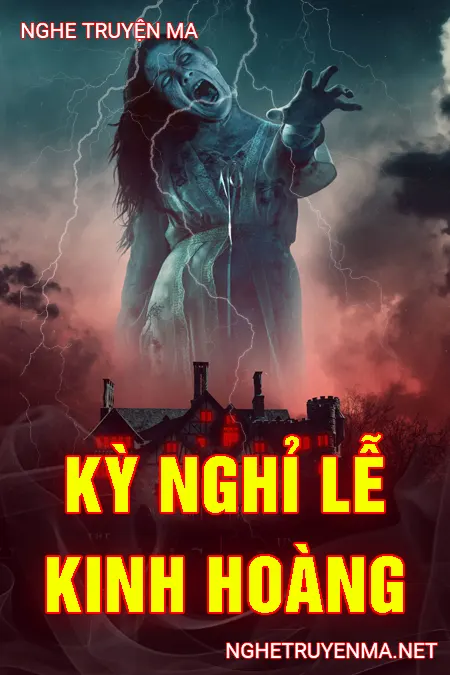 Kỳ Nghỉ Lễ Kinh Hoàng <