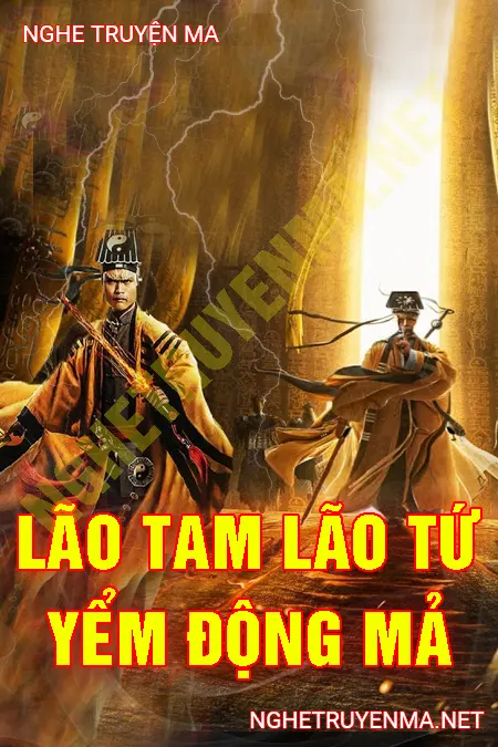 Lão Tam Lão Tứ Yểm Động Mả <