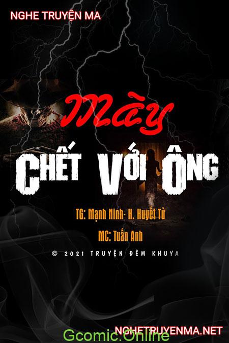 Mày Chết Với Ông <