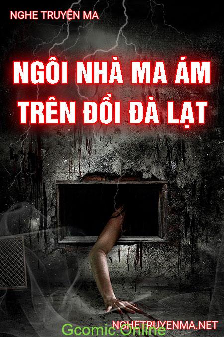 Nhà Trọ Ma Ám Trên Đồi Đà Lạt <