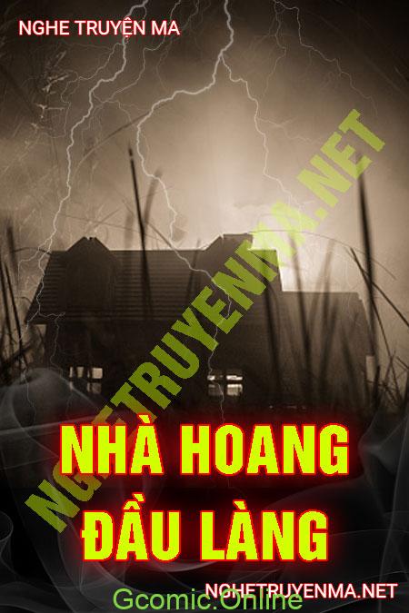 Nhà Hoang Đầu Làng <