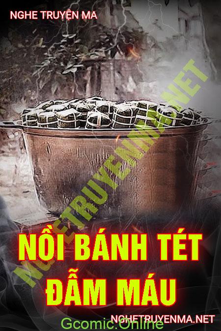 Nồi Bánh Tét Đẫm Máu <