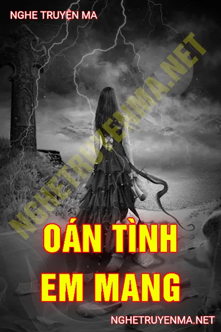 Oán Tình Em Mang <