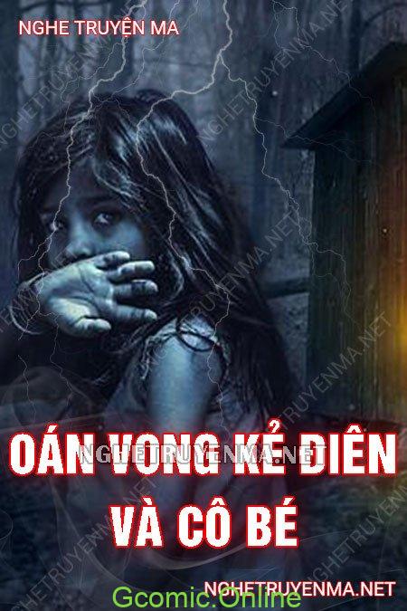 Oán Vong Kẻ Điên Và Cô Bé <