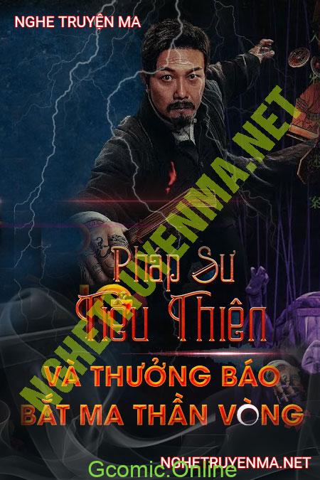 Pháp Sư Tiểu Thiên Và Thưởng Báo Bắt Ma Thần Vòng <