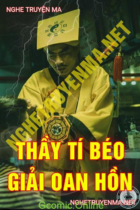 Thầy Tí Béo Giải Oán Hồn <