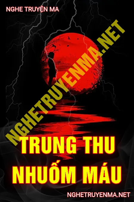 Trung Thu Nhuốm Máu <