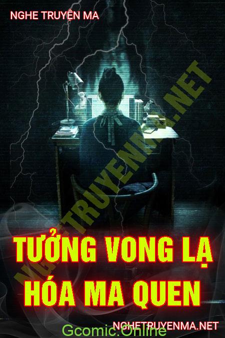 Tưởng Vong Lạ Hóa Ma Quen