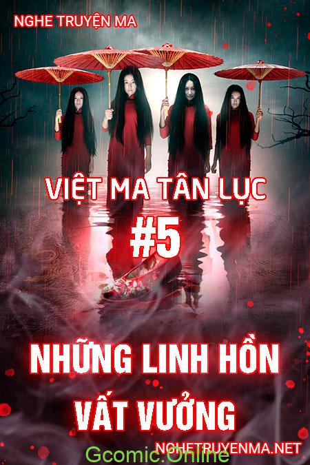 Việt ma tân lục 5 : Những linh hồn vất vưởng