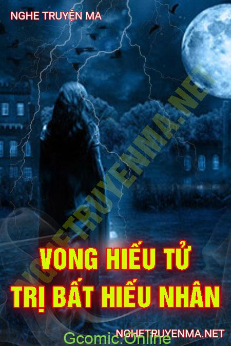 Vong Hiếu Tử Trị Bất Hiếu Nhân <